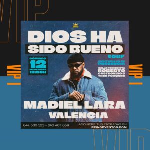 Entrada Vip - Madiel Lara - Valencia